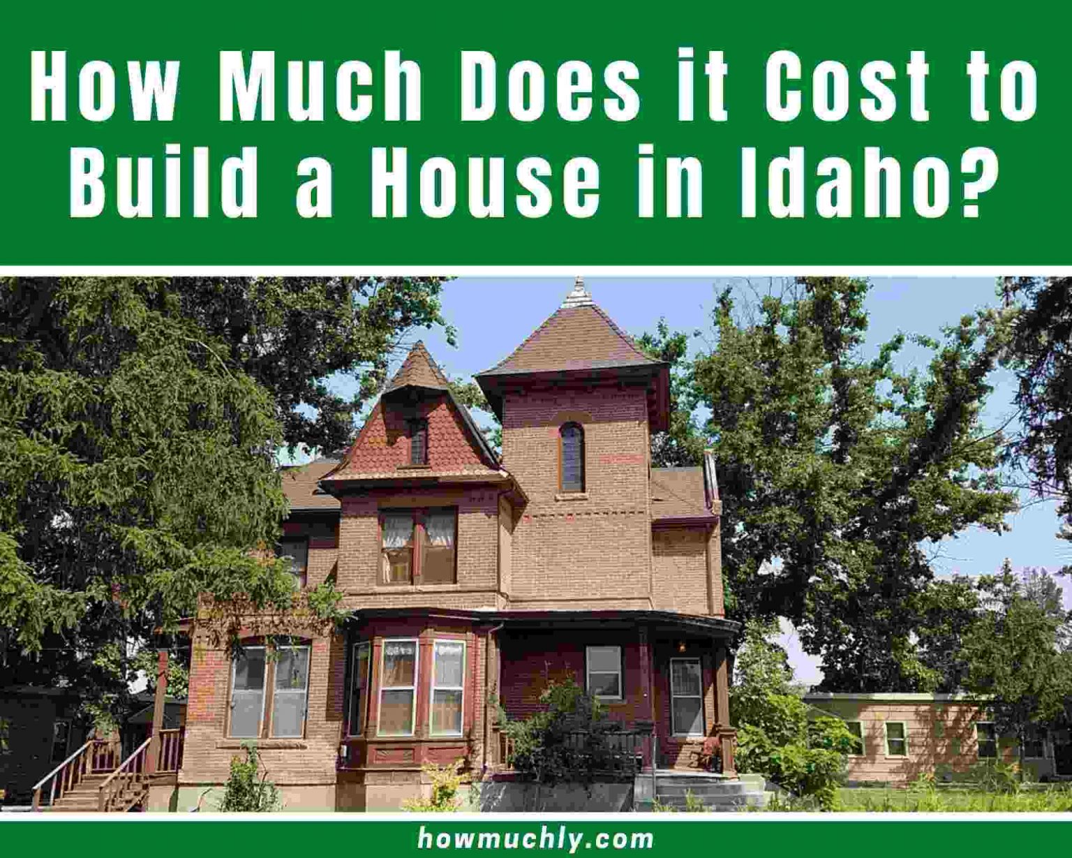 How Much Does it Cost to Build a House in Idaho, ID? [2022]