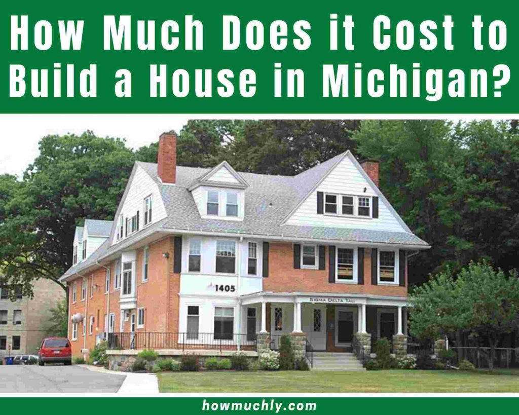 how much does it cost to build a house in michigan