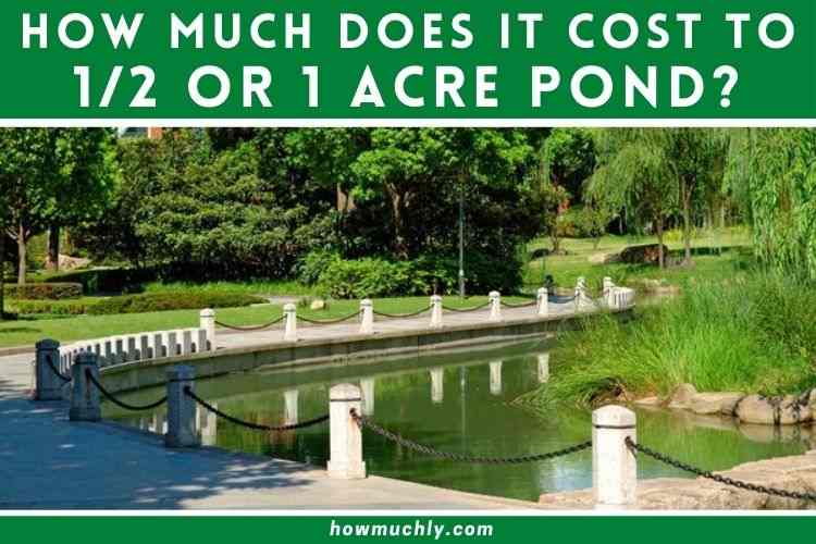 How Much Does it Cost to Build a 1 Acre Pond