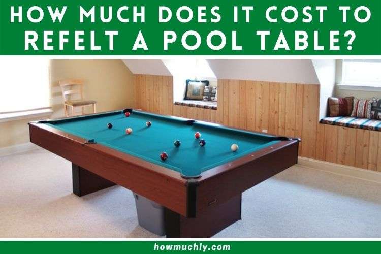How Much Does it Cost to Refelt a Pool Table